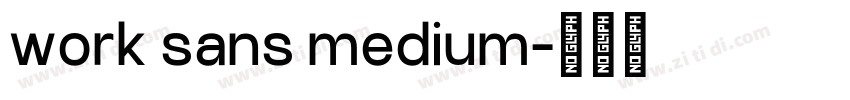 work sans medium字体转换